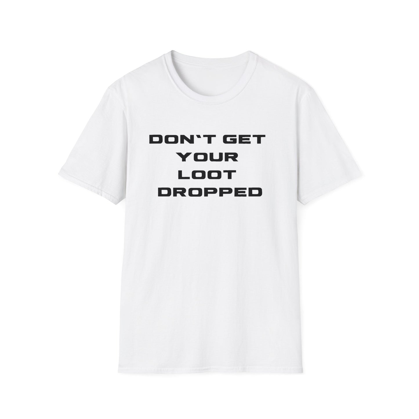 Don't Get Your Loot Dropped